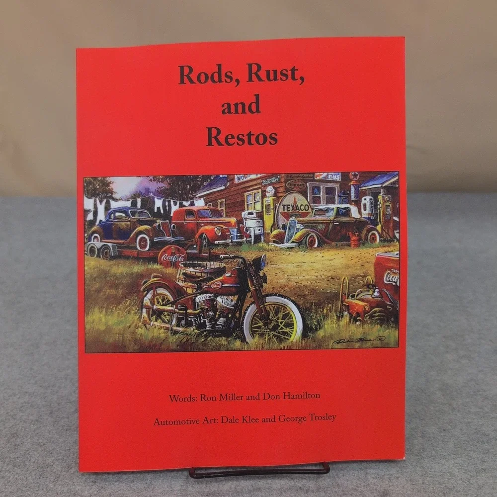 Rods Rust and Restos Ron Miller Don Hamilton Automotive Art Book 2017 - Picture 1 of 3
